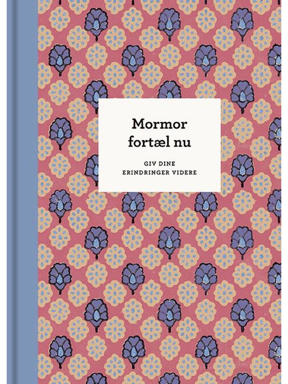 Mormor fortæl nu - 3. udg. - Årbog - hardcover, Aarboeger