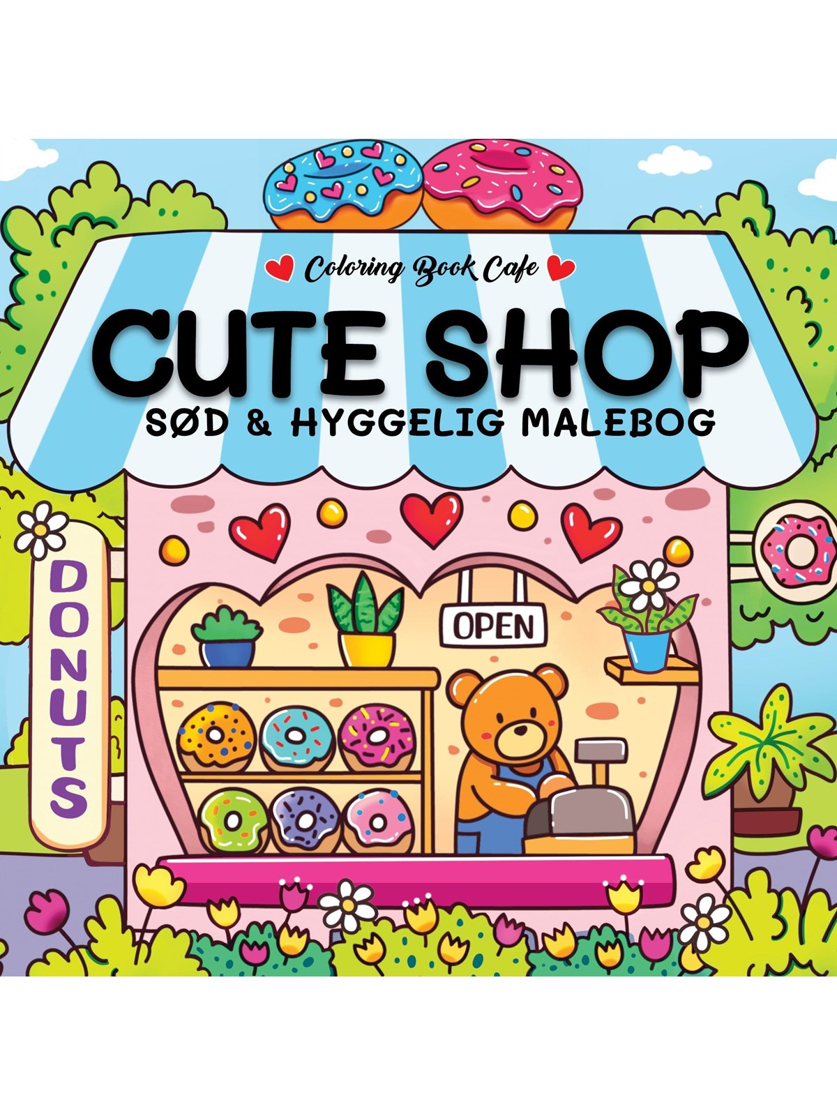 Malebog: Cute Shop - Cozy Coloring - Hobby - paperback, Hobby