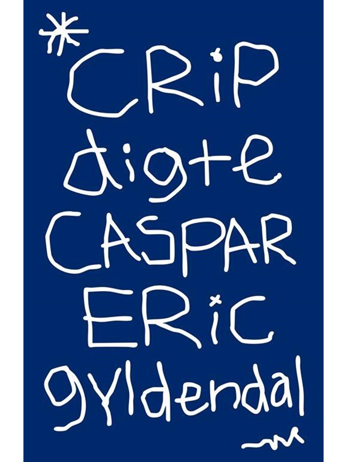 Crip - Digte - Hæftet, Digte