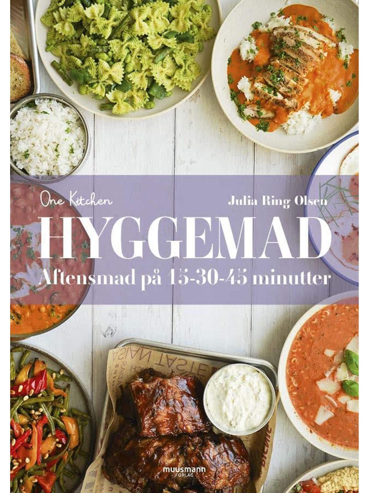 Hyggemad - Aftensmad på 15-30-45 minutter - Kogebog - hardcover, Kogebog