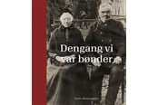 Historie, Mytologi & Samfund - Dengang vi var bønder - Historie & Samfund - hardback - 9788712057932
