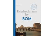 Rejsebøger - Evighedernes by Rom - Rejsebog - Hardback - 9788712055082