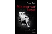 Biografi og memoirs - Min mor var besat - Biografi & Erindring - hardcover - 9788702281453