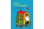 Børnebøger - ORLA FRØ-SNAPPER - Børnebog - Hardcover - 9788702153545