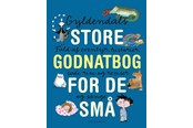Børnebøger - GYLDENDALS STORE GODNATBOG FOR DE SMÅ - Børnebog - Hardcover - 9788702092127