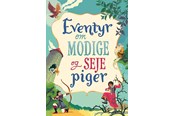 Børnebøger - Eventyr om modige og seje piger - Børnebog - Hardcover - 9788762733626