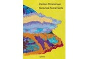 Kunst & Kultur - Keramisk testamente - Kunst & Kultur - Hardcover - 9788702284850