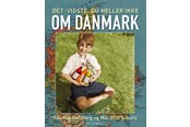 Historie, Mytologi & Samfund - Det vidste du heller ikke om Danmark - Historie & Samfund - hardcover - 9788702281644