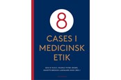 Medicin - 8 cases i medicinsk etik - Medicin - Hæftet - 9788762819702