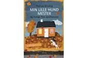 Børnebøger - Min lille hund Mester og mange flere dyrehistorier - Børnebog - Hardcover - 9788763862929