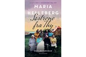 Skønlitteratur & Fiktion - Søstrene fra Thy - Skønlitteratur & Fiktion - hardcover - 9788763852630