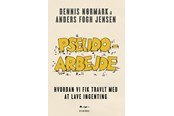 Historie, Mytologi & Samfund - Pseudoarbejde - Historie & Samfund - Hæftet - 9788702245325