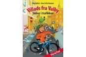 Børnebøger - Villads fra Valby Sikker i trafikken - Børnebog - Hardcover - 9788763841665