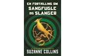 Ungdomsbøger - The Hunger Games 0 - En fortælling om sangfugle og slanger - Ungdomsbog - hardcover - 9788702292923