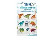 Børnebøger - 199 dinosaurer og andre forhistoriske dyr - Børnebog - Papbog - 9788762733282
