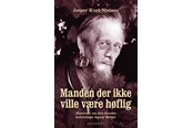 Biografi og memoirs - Manden der ikke ville være høflig - Biografi & Erindring - hardcover - 9788702263411