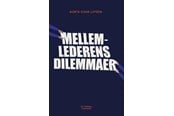 Erhverv & Management - Mellemlederens dilemmaer - Erhverv & Management - Hæftet - 9788702270914