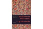 Historie, Mytologi & Samfund - Muslimernes Muhammad - og alle andres - Historie & Samfund - hardcover - 9788702302059