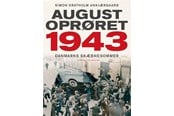 Historie, Mytologi & Samfund - Augustoprøret 1943 - Historie & Samfund - hardcover - 9788711983379