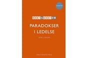 Erhverv & Management - Kort & godt om PARADOKSER I LEDELSE - Erhverv & Management - Hæftet - 9788771587463