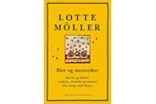 Historie, Mytologi & Samfund - Bier og mennesker - Historie & Samfund - hardcover - 9788776956165