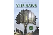 Natur & Videnskab - Vi er natur - Natur & Videnskab - Paperback - 9788793679689