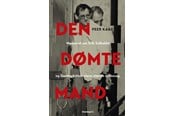 Historie, Mytologi & Samfund - Den dømte mand - Historie & Samfund - Hæftet - 9788793825529