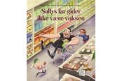 Børnebøger - Sallys far gider ikke at være voksen - Børnebog - Hardcover - 9788711914885