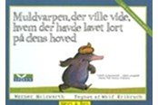 Børnebøger - Muldvarpen der ville vide hvem der havde lavet lort på dens hoved - Børnebog - Hardcover - 9788714195854