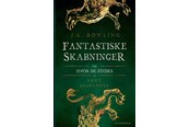 Ungdomsbøger - Fantastiske skabninger og hvor de findes - Ungdomsbog - hardcover - 9788702233995
