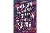 Ungdomsbøger - Drengen der ville redde julemanden fra at blive skåret i skiver - Ungdomsbog - hardcover - 9788763856270