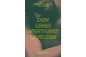 Skønlitteratur & Fiktion - Den unge Werthers lidelser - Skønlitteratur & Fiktion - Hæftet - 9788702307894