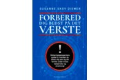 Historie, Mytologi & Samfund - Forbered dig bedst på det værste - Historie & Samfund - Hæftet - 9788772380957