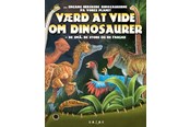 Børnebøger - Værd at vide om Dinosaurer - Børnebog - Hardback - 9788771162844