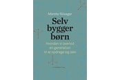 Historie, Mytologi & Samfund - Selvbyggerbørn - Historie & Samfund - Hæftet - 9788774674603