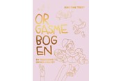 Krop & Sind - Orgasmebogen - En tegneserie om sex og lyst - Krop & Sind - Hæftet - 9788702299755