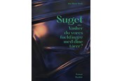 Skønlitteratur & Fiktion - Suget eller Vasker du vores fuckfingre med dine tå - Skønlitteratur & Fiktion - Hæftet - 9788793077768