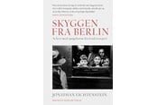 Biografi og memoirs - Skyggen fra Berlin - Biografi & Erindring - Hæftet - 9788774674672