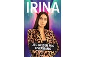 Biografi og memoirs - IRINA - Biografi & Erindring - Hæftet - 9788793825574