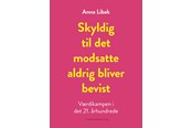 Historie, Mytologi & Samfund - Skyldig til det modsatte aldrig bliver bevist - Historie & Samfund - Hæftet - 9788774674443