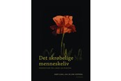 Krop & Sind - Det skrøbelige menneskeliv - Krop & Sind - Hæftet - 9788741006468