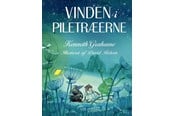 Børnebøger - Vinden i piletræerne - Alle historierne - Børnebog - Hardcover - 9788702195828