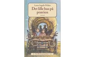 Børnebøger - Det lille hus på prærien 2 - Det lille hus på prær - Børnebog - Hardcover - 9788702044751