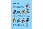 Børnebøger - Hvordan begynder man i skole? - Børnebog - Hardcover - 9788702304053