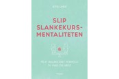 Krop & Sind - Slip slankekursmentaliteten - Krop & Sind - paperback - 9788793575431