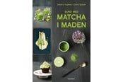 Kogebøger - Sund med matcha i maden - Kogebog - hardback - 9788793575349