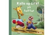 Børnebøger - Kalle og Giraf på telttur - Børnebog - Hardback - 9788772051581