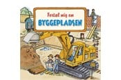 Børnebøger - Fortæl mig om byggepladsen - Børnebog - Hardback - 9788772051246
