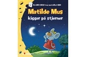 Børnebøger - Matilde Mus kigger på stjerner - Børnebog - Hardcover - 9788772050546