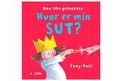 Børnebøger - Den lille prinsesse: Hvor er min sut? - Børnebog - Hardcover - 9788772050072